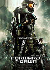 Halo 4: Идущий к рассвету (Мини-сериал) / Halo 4: Forward Unto Dawn (2012) [HD 720]