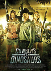 Ковбои против динозавров / Cowboys vs Dinosaurs (2015) [HD 720]