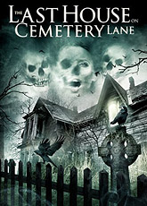 Последний дом на Семетри Лэйн / The Last House on Cemetery Lane (2015) [HD 720]